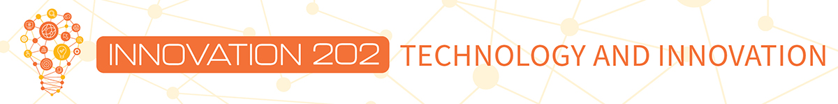 Innovation 202: Technology and Innovation (Recording) Banner
